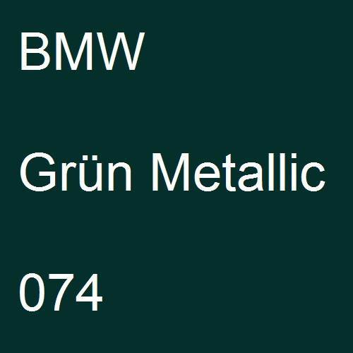 BMW, Grün Metallic, 074.